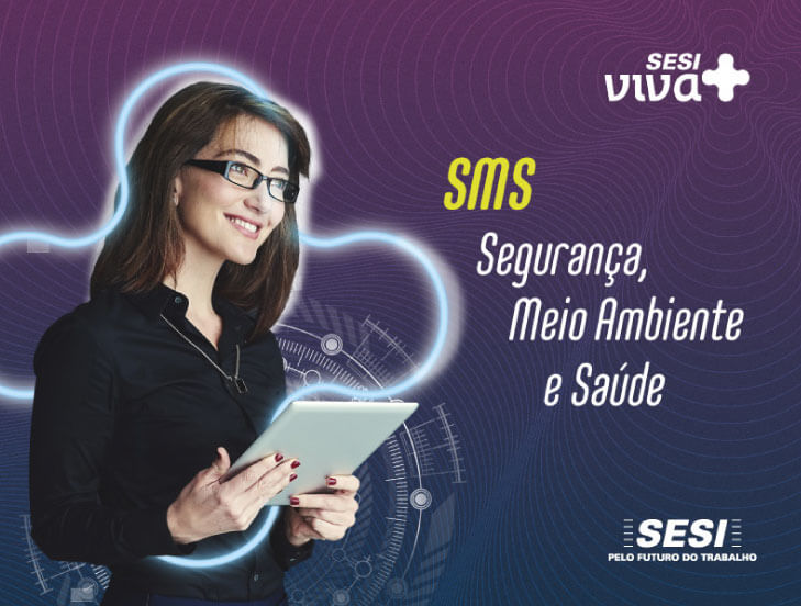 SMS – Segurança, Meio Ambiente e Saúde